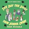 The Day the Dogs Took School Over! cover