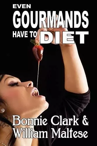 Even Gourmands Have to Diet (The Traveling Gourmand, Book 6) cover