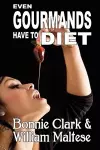 Even Gourmands Have to Diet (The Traveling Gourmand, Book 6) cover