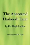 The Annotated Hasheesh Eater cover