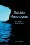 Suicide Monologues for Actors and Others cover