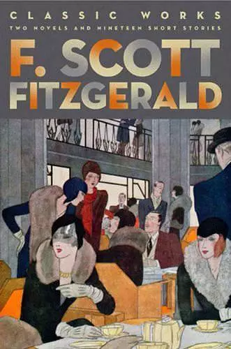 F. Scott Fitzgerald: Classic Works cover