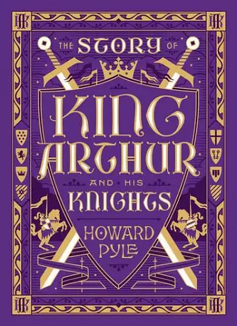 The Story of King Arthur and His Knights (Barnes & Noble Collectible Editions) cover