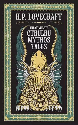 The Complete Cthulhu Mythos Tales (Barnes & Noble Collectible Editions) cover