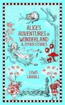 Alice's Adventures in Wonderland and Other Stories cover