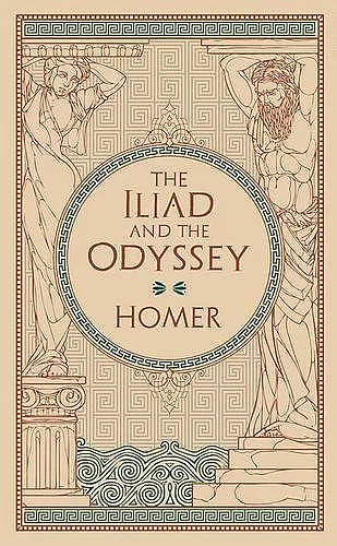 The Iliad & The Odyssey (Barnes & Noble Collectible Editions) cover