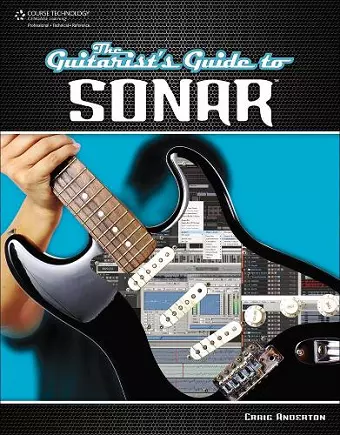 The Guitarist's Guide to SONAR cover