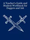 A Teacher's Guide and Student Workbook for Daggers and Ink cover