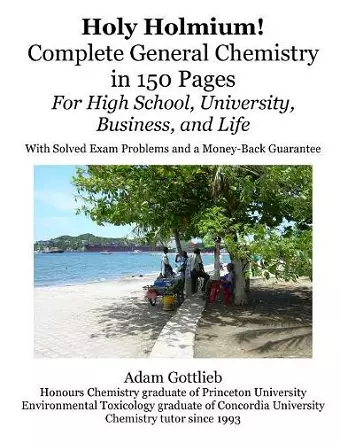 Holy Holmium! Complete General Chemistry in 150 Pages cover