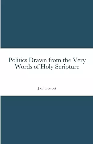 Politics Drawn from the Very Words of Holy Scripture cover