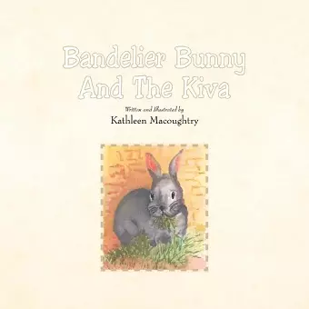 Bandelier Bunny and the Kiva cover