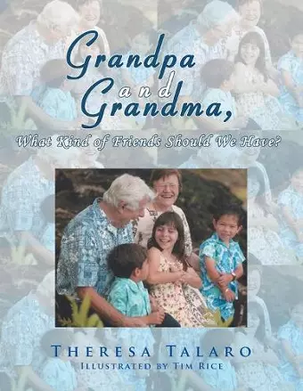 Grandpa and Grandma, What Kind of Friends Should We Have? cover