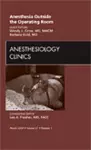 Anesthesia Outside the Operating Room, An Issue of Anesthesiology Clinics cover