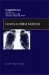 Fungal Disease, An Issue of Clinics in Chest Medicine cover