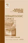 Antibiotic Use in Dermatology, An Issue of Dermatologic Clinics cover