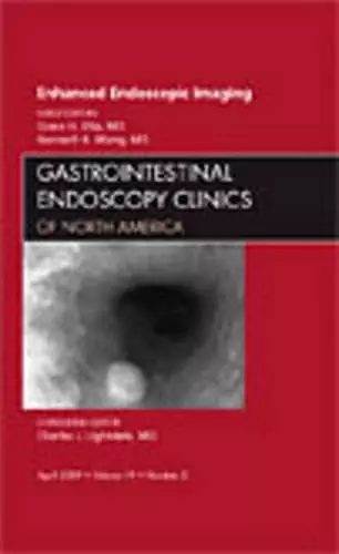 Enhanced Endoscopic Imaging, An Issue of Gastrointestinal Endoscopy Clinics cover