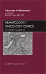 Advances in Melanoma, An Issue of Hematology/Oncology Clinics cover