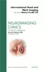 Interventional Head and Neck Imaging, An Issue of Neuroimaging Clinics cover