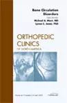 Bone Circulation Disorders, An Issue of Orthopedic Clinics cover