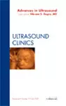 Advances in Ultrasound, An Issue of Ultrasound Clinics cover