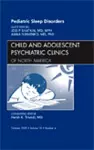 Pediatric Sleep Disorders, An Issue of Child and Adolescent Psychiatric Clinics of North America cover