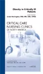 Obesity in Critically Ill Patients, An Issue of Critical Care Nursing Clinics cover