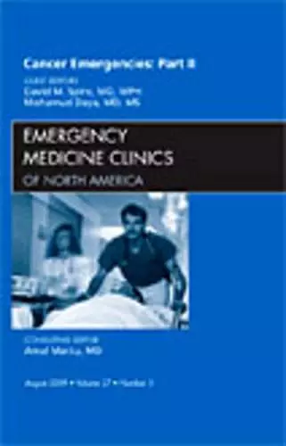 Cancer Emergencies, Part II, An Issue of Emergency Medicine Clinics cover