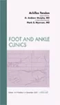 Achilles Tendon, An Issue of Foot and Ankle Clinics cover