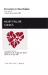 Biomarkers in Heart Failure, An Issue of Heart Failure Clinics cover