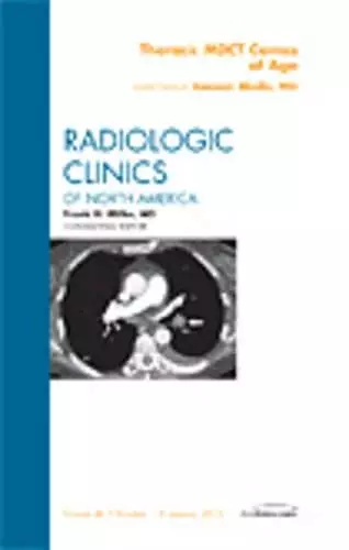 Thoracic Multidetector CT Comes of Age, An Issue of Radiologic Clinics of North America cover