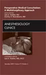 Preoperative Medical Consultation: A Multidisciplinary Approach, An Issue of Anesthesiology Clinics cover