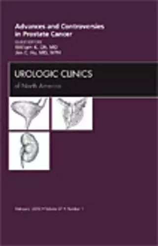 Advances and Controversies in Prostate Cancer, An Issue of Urologic Clinics cover