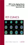 PET in the Aging Brain, An Issue of PET Clinics cover