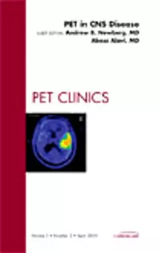 PET in CNS Disease, An Issue of PET Clinics cover