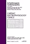 Arrhythmogenic Cardiomyopathy, An Issue of Cardiac Electrophysiology Clinics cover