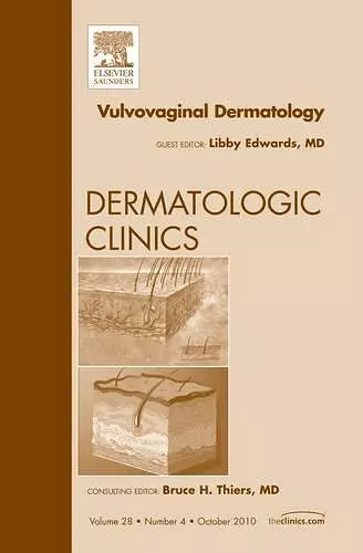 Vulvovaginal Dermatology, An Issue of Dermatologic Clinics cover