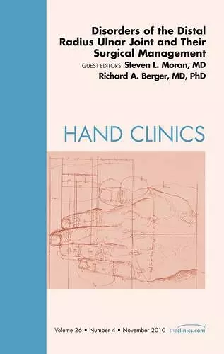 Disorders of the Distal Radius Ulnar Joint and Their Surgical Management, An Issue of Hand Clinics cover