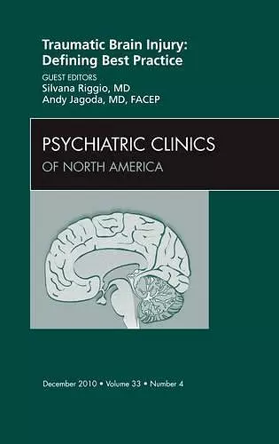 Traumatic Brain Injury: Defining Best Practice , An Issue of Psychiatric Clinics cover