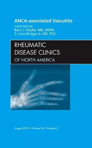 ANCA-Associated Vasculitis, An Issue of Rheumatic Disease Clinics cover