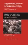 Tracheobronchial, Pulmonary and Mediastinal Problems in General Thoracic Surgery An Issue of Surgical Clinics cover