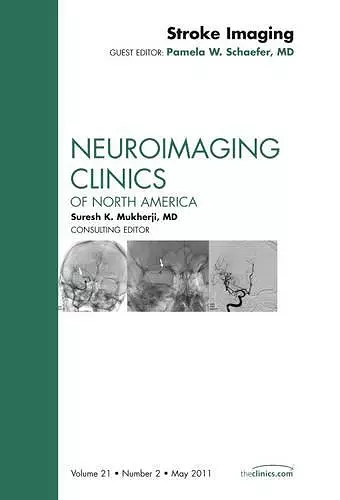 Stroke Imaging, An Issue of Neuroimaging Clinics cover