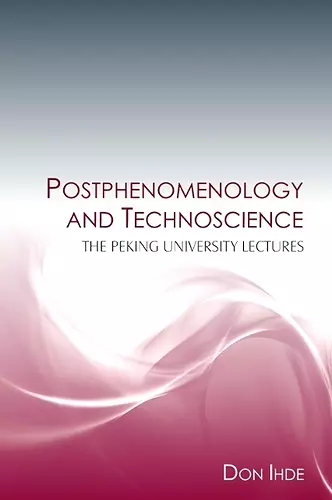 Postphenomenology and Technoscience cover