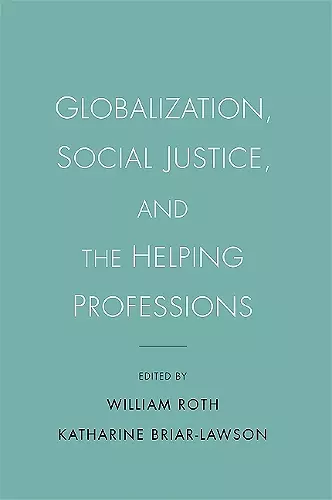 Globalization, Social Justice, and the Helping Professions cover