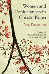 Women and Confucianism in Chosǒn Korea cover