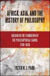 Africa, Asia, and the History of Philosophy cover