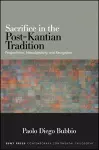 Sacrifice in the Post-Kantian Tradition cover