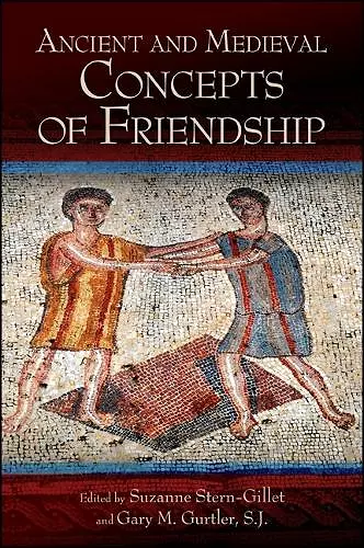 Ancient and Medieval Concepts of Friendship cover