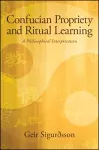 Confucian Propriety and Ritual Learning cover