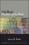 Schelling's Practice of the Wild cover