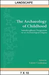 The Archaeology of Childhood cover